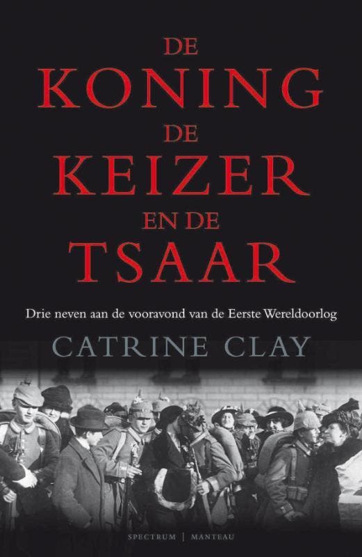 De koning, de keizer en de tsaar 9789071206948 C. Clay, Livres, Histoire mondiale, Envoi