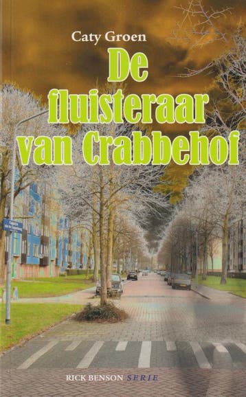 De fluisteraar van crabbehof / Rick Benson-serie / 3, Verzenden, Zo goed als nieuw, Caty Groen