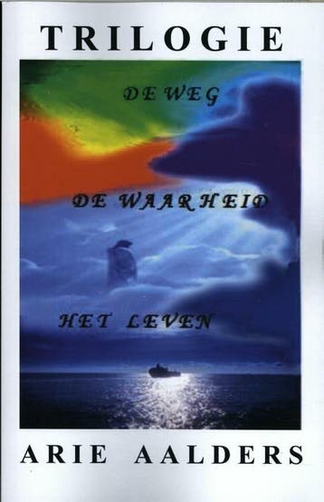 De weg - de waarheid - het leven trilogie 9789082310139, Verzenden, Zo goed als nieuw, Arie Aalders