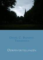 Dorpsvertellingen 9789463861588 Daniël C. Blondeel Timmerman, Verzenden, Zo goed als nieuw, Daniël C. Blondeel Timmerman