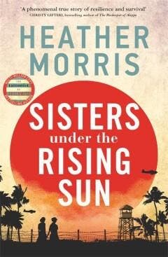 Sisters under the Rising Sun 9781786582225 Heather Morris, Boeken, Verzenden, Zo goed als nieuw, Heather Morris