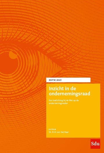 Inzicht in de ondernemingsraad. Editie 2021 / Inzicht in de, Boeken, Verzenden, Zo goed als nieuw, Dr. R.H. van het Kaar