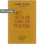 Het altaar van de politiek / Forumreeks / 10 9789061528128, Verzenden, Gelezen, Platel