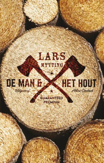 De man en het hout 9789025446123 Lars Mytting, Verzenden, Lars Mytting
