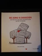 De zorg is doodziek 9789078840688 Cees Wittens, Livres, Santé, Diététique & Alimentation, Verzenden, Cees Wittens