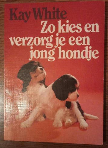ZO KIES, VERZORG JE EEN JONG HONDJE - White, Verzenden, Nieuw