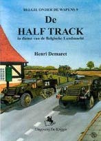 De half-track / Belgie onder de wapens / 9 9789072547521, Verzenden, H. Demaret