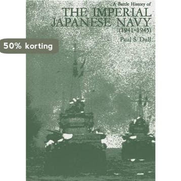 A Battle History of the Imperial Japenese Navy 9781591142195, Verzenden, Gelezen, Estate of Paul Dull