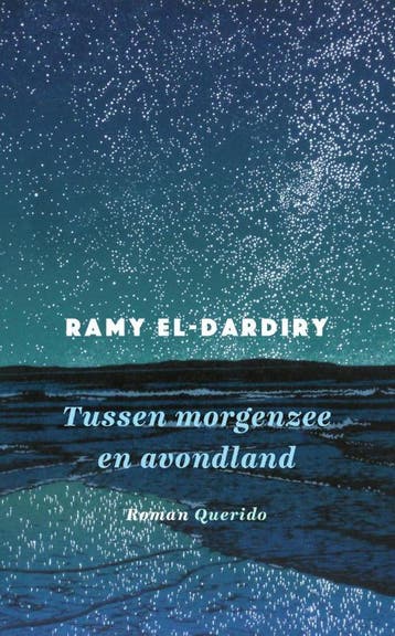 Tussen morgenzee en avondland 9789021463841 Ramy El-Dardiry, Verzenden, Zo goed als nieuw, Ramy El-Dardiry
