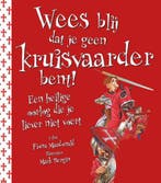 Wees blij dat je geen kruisvaarder bent! / Wees blij dat..., Verzenden, Zo goed als nieuw, Fiona MacDonald