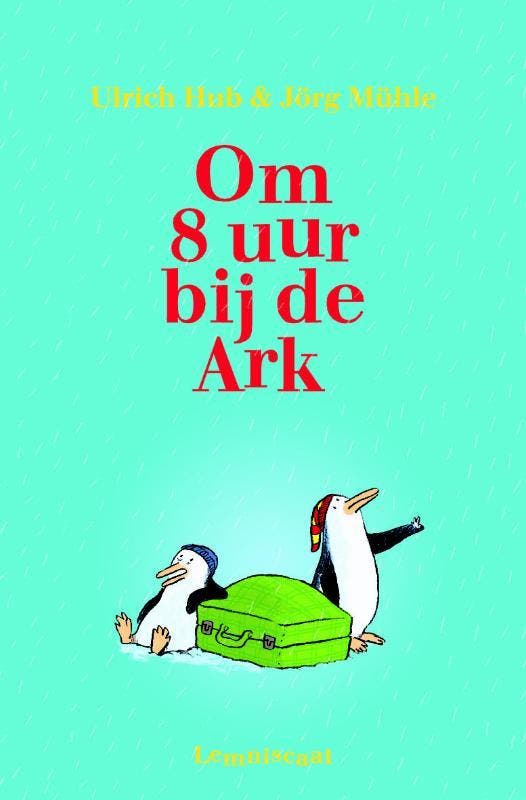 Om acht uur bij de Ark 9789047700197 Ulrich Hub, Boeken, Kinderboeken | Jeugd | onder 10 jaar, Zo goed als nieuw, Verzenden