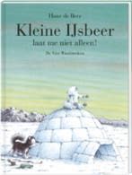 Kleine IJsbeer, laat me niet alleen! / Kleine IJsbeer, Boeken, Verzenden, Gelezen, Hans de Beer