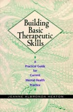 Building Basic Therapeutic Skills 9780787939847, Boeken, Verzenden, Zo goed als nieuw, Jeanne Albronda Heaton