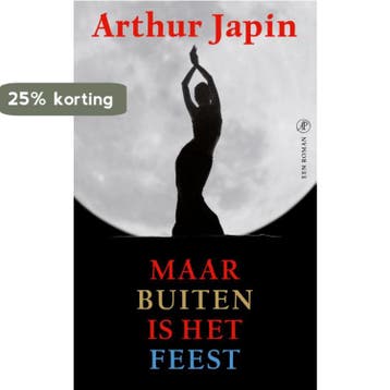 Maar buiten is het feest 9789029584920 Arthur Japin, Verzenden, Gelezen, Arthur Japin