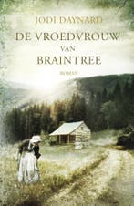 De vroedvrouw van Braintree 9789029726979 Jodi Daynard, Boeken, Verzenden, Gelezen, Jodi Daynard