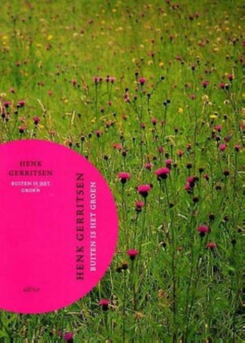 Buiten is het groen 9789461400437 Henk Gerritsen, Boeken, Verzenden, Zo goed als nieuw, Henk Gerritsen