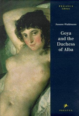 Goya and the Duchess of Alba 9783791319841 Susann Waldmann, Verzenden, Susann Waldmann