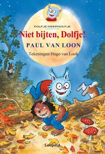 Niet bijten, Dolfje! / Dolfje Weerwolfje 9789025844585, Livres, Verzenden, Paul van Loon