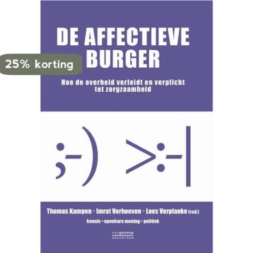De affectieve burger / Kennis, openbare mening, politiek, Verzenden, Loes Verplanke