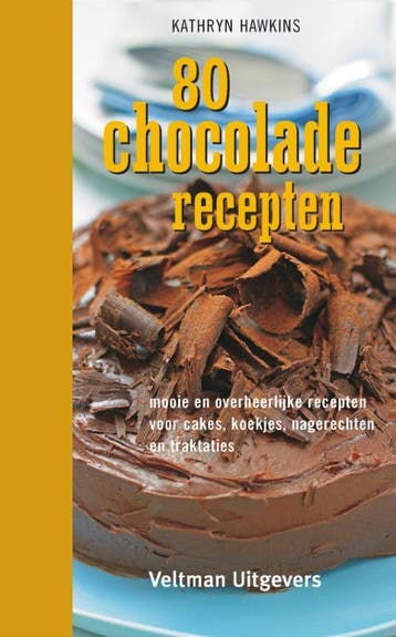 80 chocoladerecepten 9789048301386 Kathryn Hawkins, Verzenden, Kathryn Hawkins