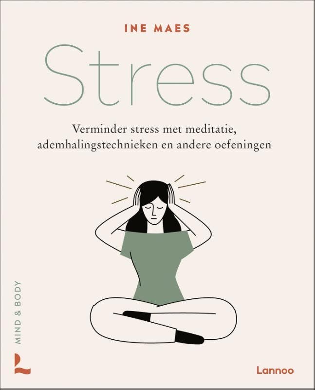 Stress / Mind & body 9789401478212 Ine Maes, Boeken, Gezondheid, Dieet en Voeding, Zo goed als nieuw, Verzenden