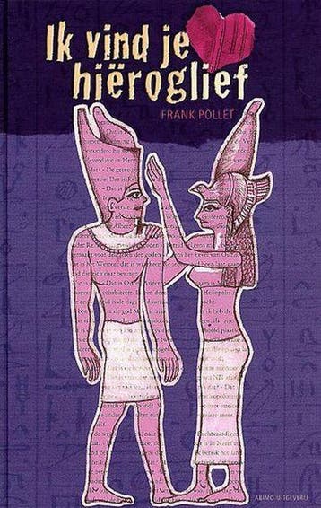 Ik vind je hiëroglief 9789059320680 F. Pollet, Boeken, Verzenden, Zo goed als nieuw, F. Pollet
