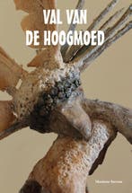 Val van de Hoogmoed 9789048440764 Martiene Stevens, Verzenden, Gelezen, Martiene Stevens