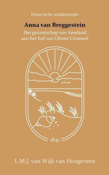 Anna Van Breggestein Of Het Gezantschap Van Ameland Aan Het, Verzenden, Nieuw, L.M.J. Wijk van Hoogeveen