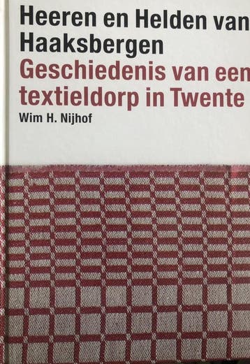 Heeren & Helden van Haaksbergen 9789076837291 W.H. Nijhof, Boeken, Politiek en Maatschappij, Verzenden, Zo goed als nieuw, W.H. Nijhof