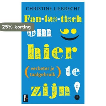 Fan-tas-tisch om hier te zijn! 9789461562128, Verzenden, Christine Liebrecht