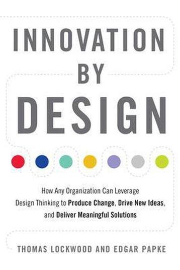 Innovation by Design 9781632651167 Thomas Lockwood, Verzenden, Zo goed als nieuw, Thomas Lockwood