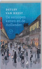 De verzopen katten en de Hollander 9789028241428, Verzenden, Gelezen, Detlev van Heest