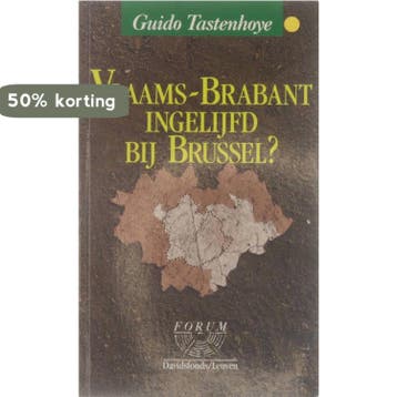 Vlaams-Brabant ingelijfd bij Brussel? 9789061529996, Verzenden, G. Tastenhoye