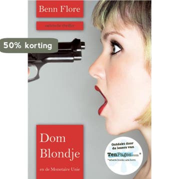 Dom blondje en de Monetaire Unie 9789490385286 Benn Flore, Verzenden, Benn Flore