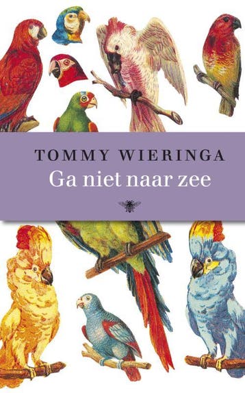 Ga niet naar zee 9789023458029 Tommy Wieringa, Verzenden, Tommy Wieringa