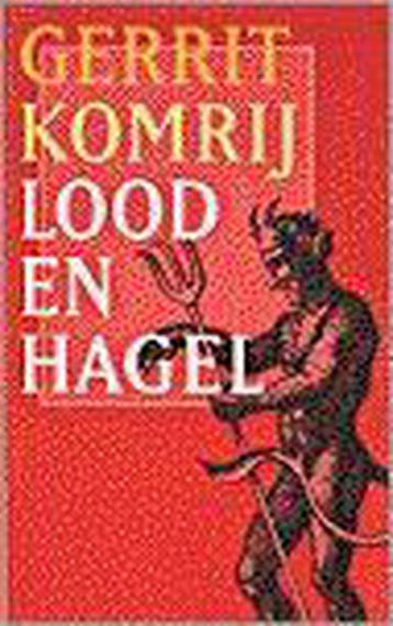 LOOD EN HAGEL 9789029524520 Gerrit Komrij, Verzenden, Gerrit Komrij