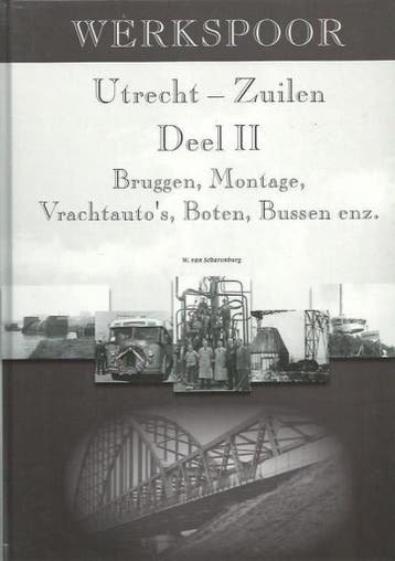 Werkspoor-Utrecht / Zuilen, toen Zuilen nog Zuilen was / 6, Verzenden, W. van Scharenburg