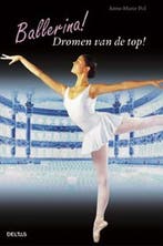 Ballerina! Dromen van de top! 9789044701708 A.-M. Pol, Verzenden, A.-M. Pol