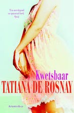 Kwetsbaar 9789047202196 Tatiana de Rosnay, Boeken, Verzenden, Zo goed als nieuw, Tatiana de Rosnay