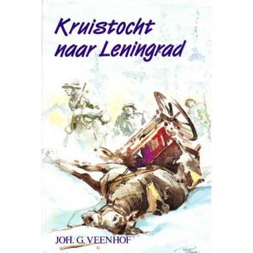KRUISTOCHT NAAR LENINGRAD TW1 9789033105975 J.G. Veenhof, Verzenden, J.G. Veenhof
