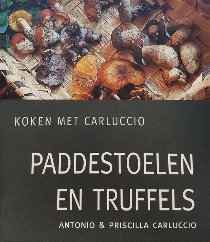 Paddestoelen en truffels / Koken met Carluccio 9789060975701, Livres, Livres de cuisine, Envoi
