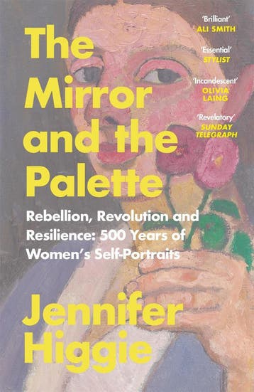 The Mirror and the Palette 9781474613798 Jennifer Higgie, Verzenden, Gelezen, Jennifer Higgie