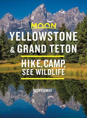 Moon Yellowstone & Grand Teton (Ninth Edition) 9781640498198, Verzenden, Becky Lomax