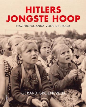 Hitlers jongste hoop 9789460044199 Gerard Groeneveld, Verzenden, Gelezen, Gerard Groeneveld