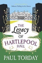 The Legacy of Hartlepool Hall 9780297863212 Paul Torday, Verzenden, Paul Torday