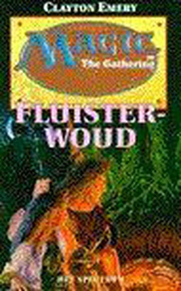 MAGIC THE GATHERING: FLUISTERWOUD 9789027456090 C. Emery, Verzenden, C. Emery