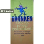 Dronken, hoezo te veel gedronken 9789059000544, Boeken, Verzenden, Gelezen