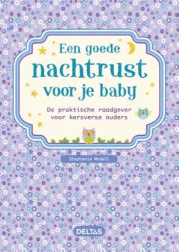 Een goede nachtrust voor je baby 9789044744255, Boeken, Verzenden, Zo goed als nieuw, Stephanie Modell