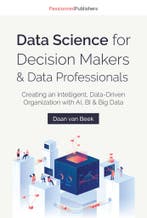 Data Science for Decision Makers & Data Professionals, Boeken, Verzenden, Zo goed als nieuw, Daan van Beek