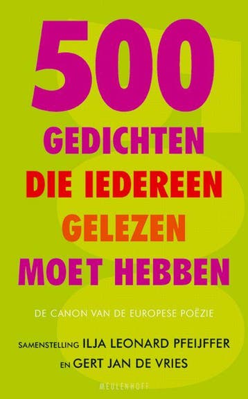 500 gedichten die iedereen moet gelezen hebben 9789029085588, Verzenden, Gelezen